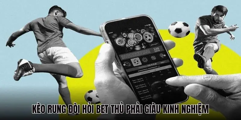 Kèo Rung Là Gì? Định Nghĩa Và 2 Khung Giờ Vàng Tại World Cup 2026 2 kèo rung